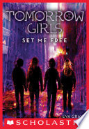 Tomorrow Girls #4: Set Me Free