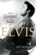 The Gospel Side of Elvis