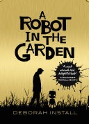 A Robot In The Garden