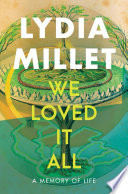 We Loved It All: A Memory of Life