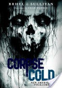 Corpse Cold: New American Folklore