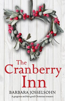 The Cranberry Inn: A Gorgeous and Feel Good Christmas Romance