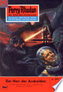 Perry Rhodan 247: Der Herr der Androiden