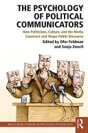 The Psychology of Political Communicators