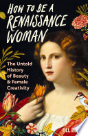 How to be a Renaissance Woman