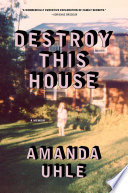 Destroy This House