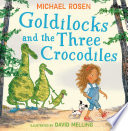 Goldilocks and the Three Crocodiles