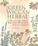 The Green Wiccan Herbal