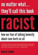 No Matter What...They'll Call This Book Racist