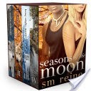 Seasons of the Moon Series, Books 1-4: Six Moon Summer, All Hallows' Moon, Long Night Moon, and Gray Moon Rising