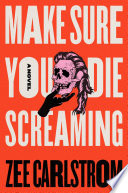 Make Sure You Die Screaming