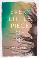 Every Little Piece of Me