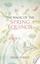 The Magic of the Spring Equinox