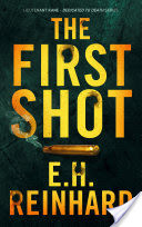 The First Shot: Lieutenant Kane- Dedicated to Death Series, Book 1
