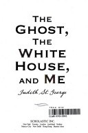 The ghost, the White House, and me