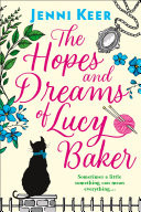 The Hopes and Dreams of Lucy Baker: The most heart-warming book youll read this year