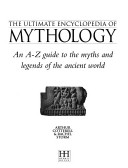 The Ultimate Encyclopedia of Mythology