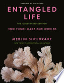 Entangled Life: The Illustrated Edition