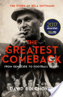 The Greatest Comeback: From Genocide To Football Glory