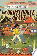 The A&A Detective Agency: The Grimthorpe Grave