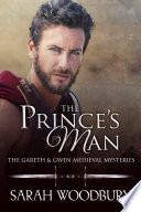 The Prince's Man (The Gareth & Gwen Medieval Mysteries Book 13)