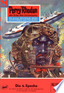 Perry Rhodan 250: Die sechste Epoche