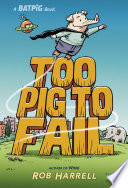 Batpig: Too Pig to Fail