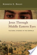 Jesus Through Middle Eastern Eyes