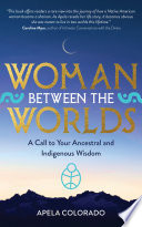 Woman Between the Worlds