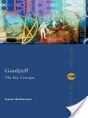 Gurdjieff: The Key Concepts