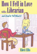 How I Fell in Love with a Librarian