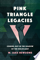 Pink Triangle Legacies