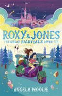 Roxy and Jones: the Great Fairytale Cover-Up