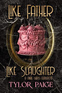 Like Father Like Slaughter