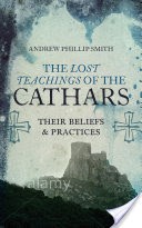 Lost Teachings of the Cathars