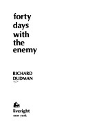 Forty days with the enemy