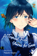 A Tropical Fish Yearns for Snow, Vol. 4