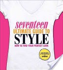 Seventeen Ultimate Guide to Style