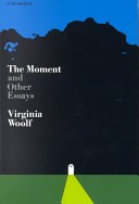 The Moment, and Other Essays