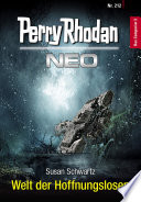 Perry Rhodan Neo 212: Welt der Hoffnungslosen