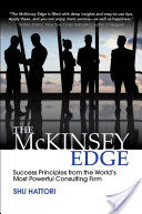 The McKinsey Edge: Success Principles from the Worlds Most Powerful Consulting Firm