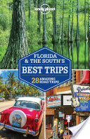 Lonely Planet Florida & the South's Best Trips