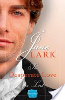 The Desperate Love of a Lord: HarperImpulse Historical Romance (A FREE Novella)