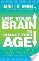 Use Your Brain to Change Your Age (Enhanced Edition)