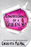 Confessions of a Queen B*