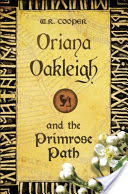 Oriana Oakleigh and the Primrose Path