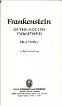 Frankenstein, or, The modern Prometheus : with connections
