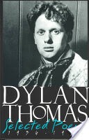 Dylan Thomas Selected Poems, 1934-1952