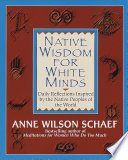 Native Wisdom for White Minds