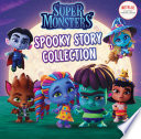 Super Monsters: Spooky Story Collection